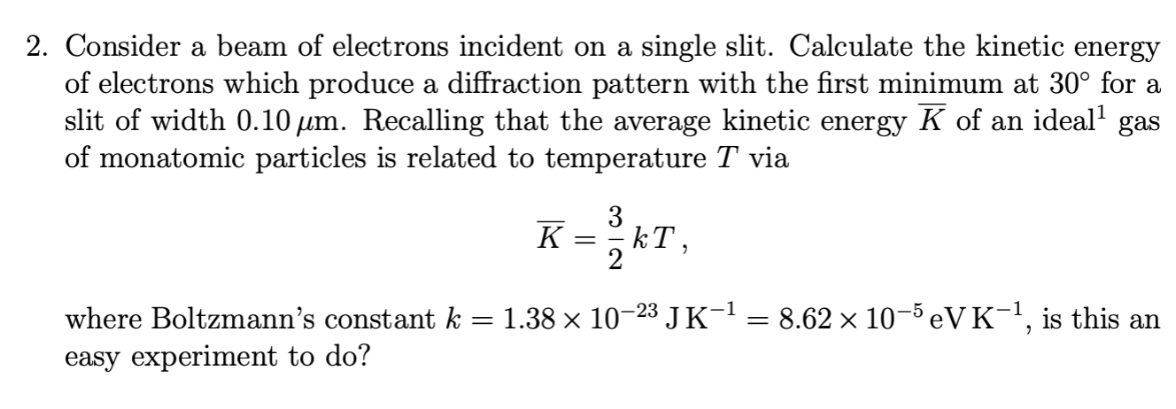 Solved 2. Consider a beam of electrons incident on a single | Chegg.com