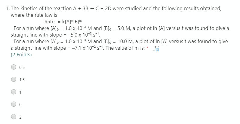 Solved 1. The kinetics of the reaction A + 3B - C + 2D were | Chegg.com
