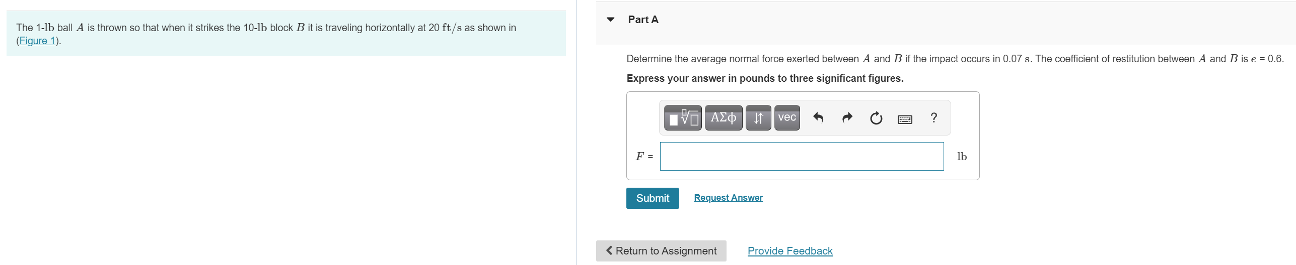 Solved Part A The 1-1b Ball A Is Thrown So That When It | Chegg.com