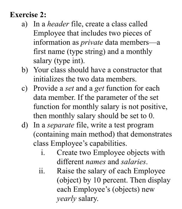 Solved Exercise 2: In a header file, create a class called | Chegg.com