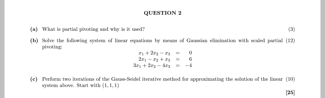 Solved (a) What is partial pivoting and why is it used? (b) | Chegg.com