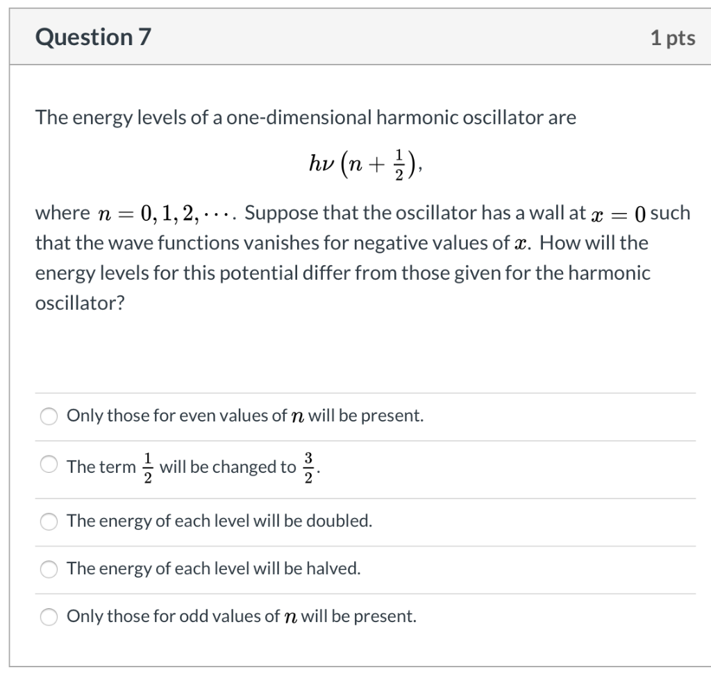 Solved Question 7 1 pts The energy levels of a | Chegg.com