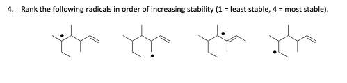 Radical Stability Ranking Example Solved 4. Rank the following radicals in order of increasing | Chegg.com