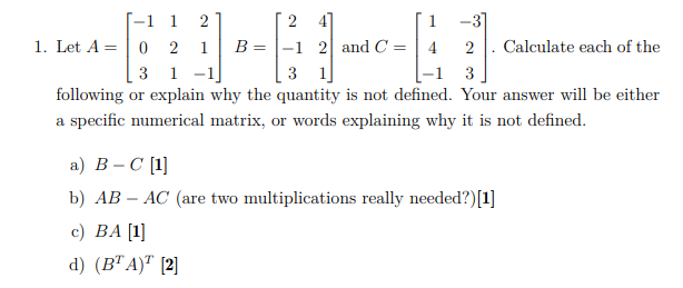 Solved 1. Let A=⎣⎡−10312121−1⎦⎤B=⎣⎡2−13421⎦⎤ and | Chegg.com