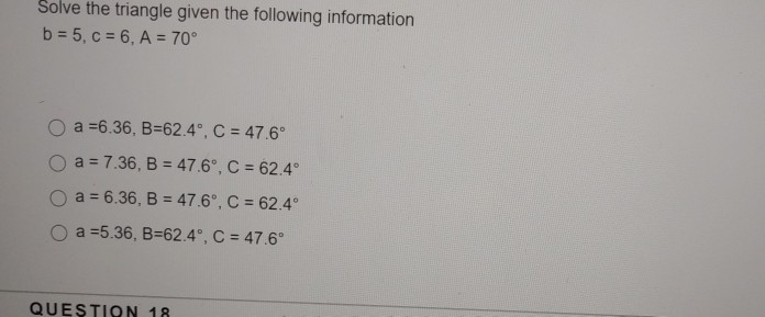 Solved Solve the triangle given the following information b | Chegg.com
