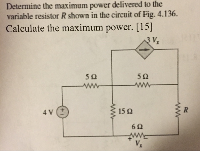 Solved Determine the maximum power delivered to the variable