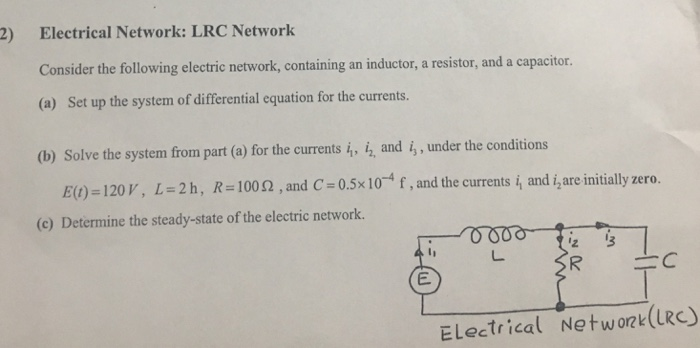 Solved 2) Electrical Network: LRC Network Consider the | Chegg.com