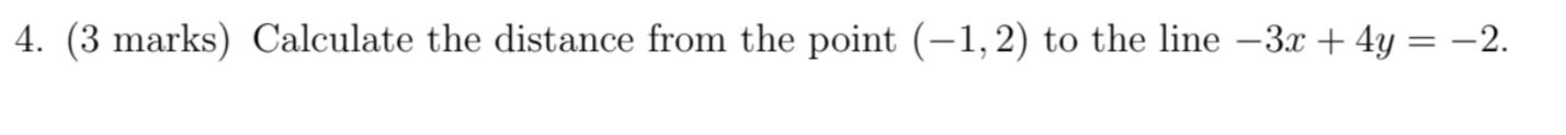Solved 4. (3 marks) Calculate the distance from the point | Chegg.com