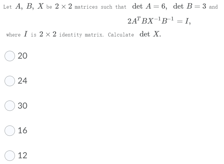 Solved = 2 Let A, B, X Be 2 X 2 Matrices Such That Det A = | Chegg.com