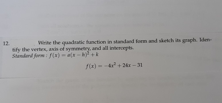 Solved 12. Write the quadratic function in standard form and | Chegg.com