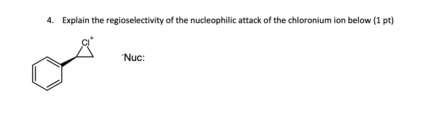 Solved 4. Explain The Regioselectivity Of The Nucleophilic | Chegg.com