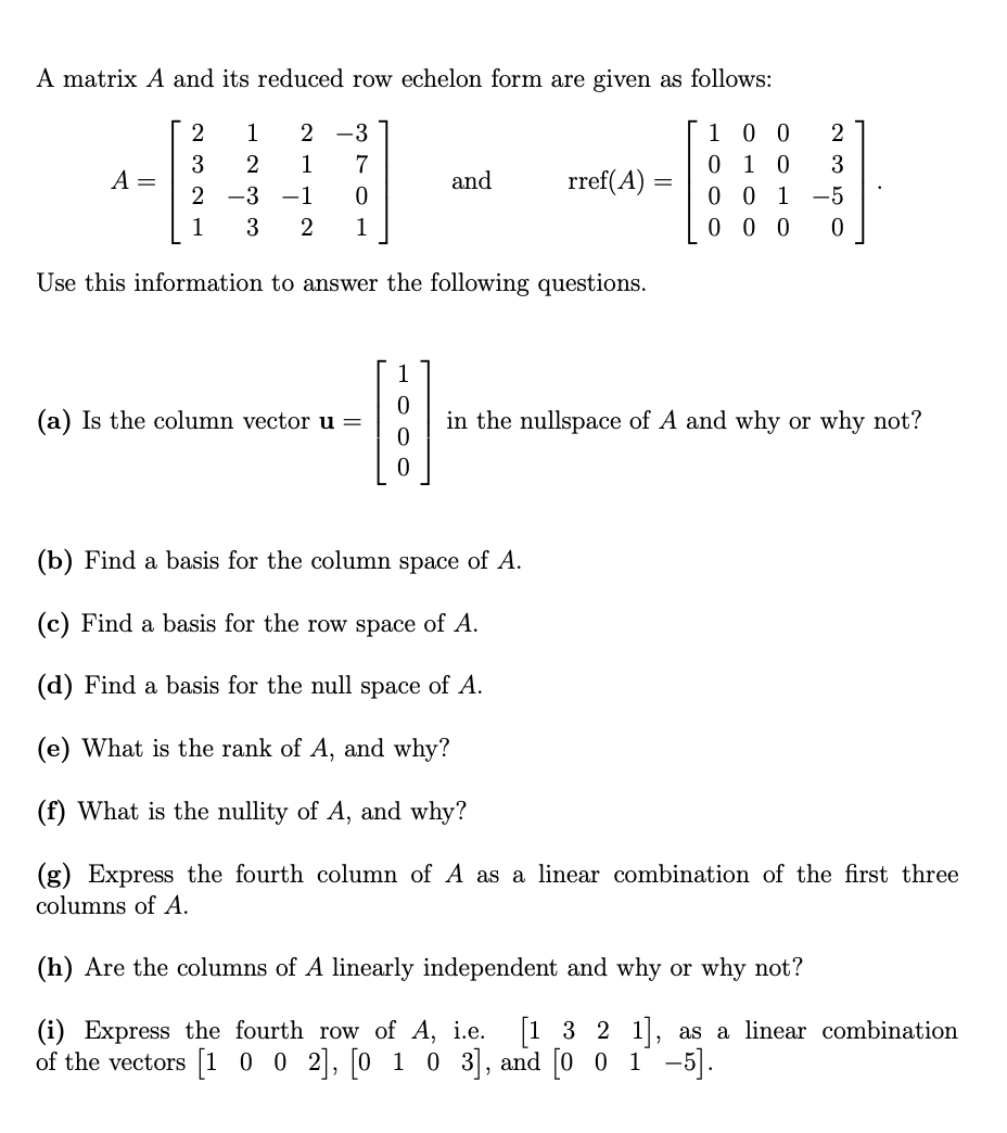 Solved A matrix A and its reduced row echelon form are given