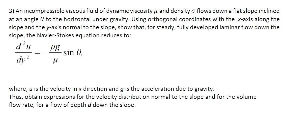 Solved 3) An incompressible viscous fluid of dynamic | Chegg.com