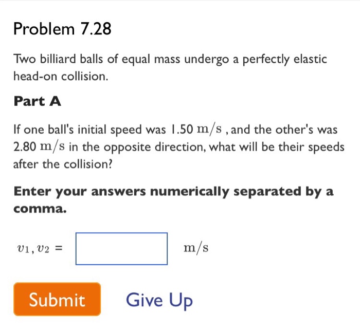 Solved Two billiard balls of equal mass undergo a perfectly