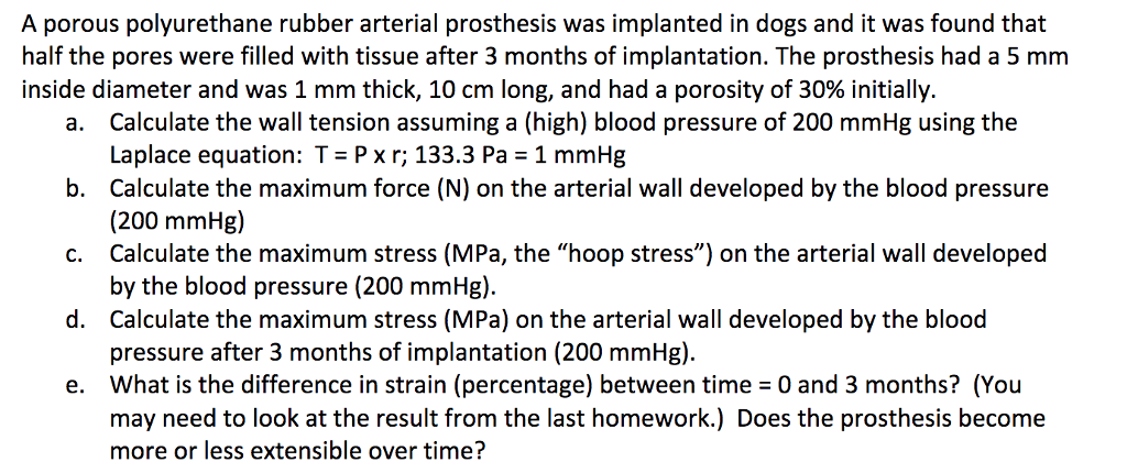 A porous polyurethane rubber arterial prosthesis was | Chegg.com