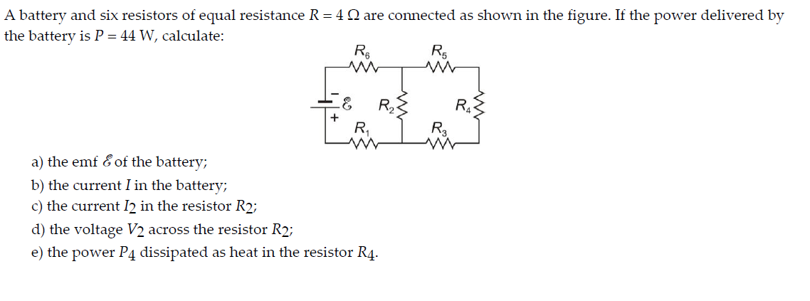 Solved A battery and six resistors of equal resistance R=4Ω | Chegg.com