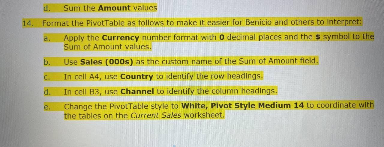 Solved Format the PivotTable as follows to make it easier Chegg