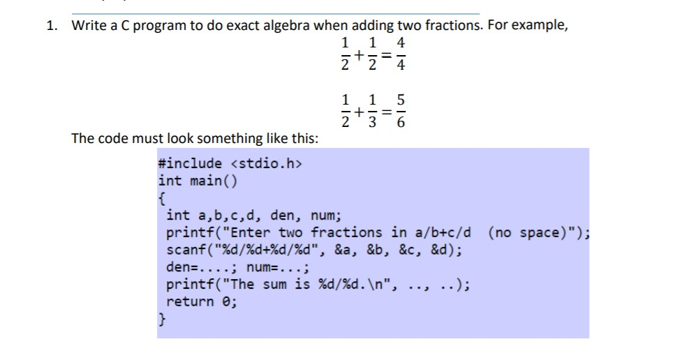 Solved 1. Write A C Program To Do Exact Algebra When Adding | Chegg.com