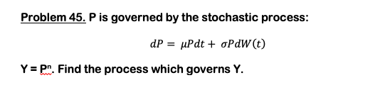 Solved Problem 45. P is governed by the stochastic process: | Chegg.com