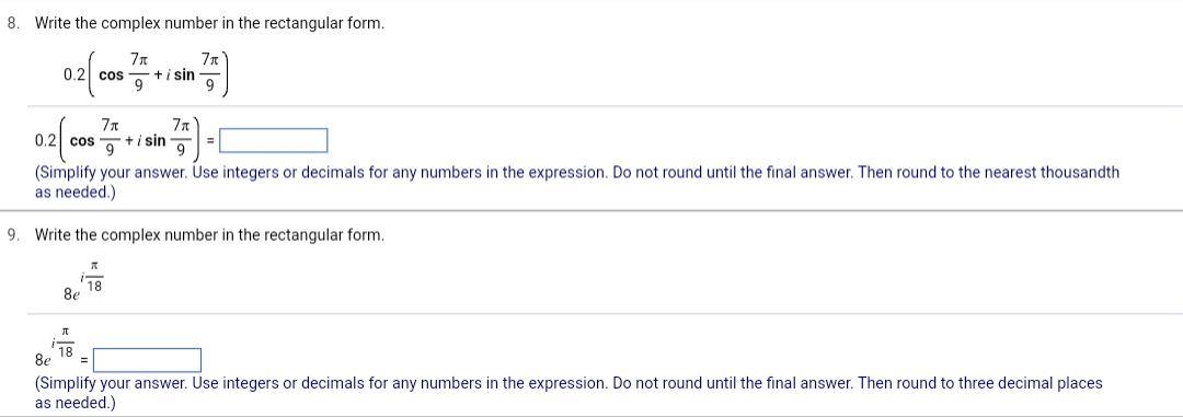 Solved 8. Write the complex number in the rectangular form. | Chegg.com
