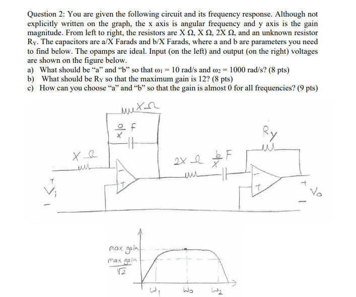 Solved Question 2: You are given the following circuit and | Chegg.com
