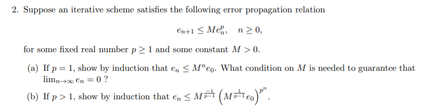 Solved 2. Suppose an iterative scheme satisfies the | Chegg.com