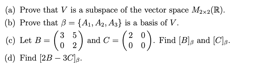 Solved Let V be set of all 2 by 2 upper triangular matrices | Chegg.com
