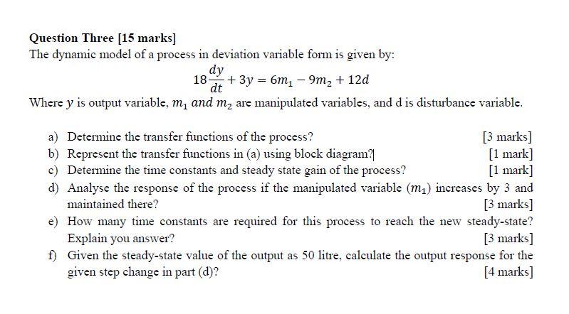 Solved Question Three [15 marks] The dynamic model of a | Chegg.com