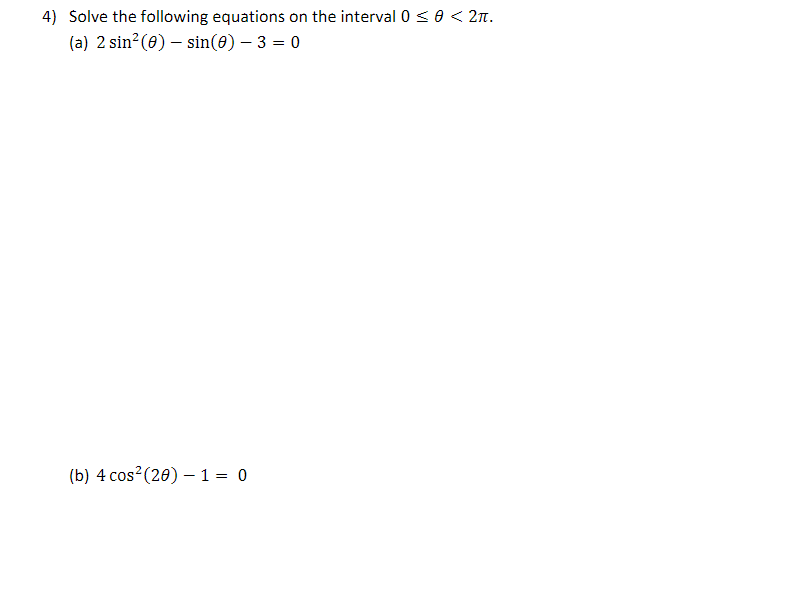 Solved 4) Solve the following equations on the interval 0 | Chegg.com
