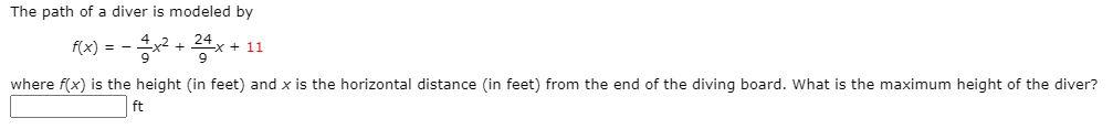 Solved The path of a diver is modeled by + f(x) = - + 11 | Chegg.com