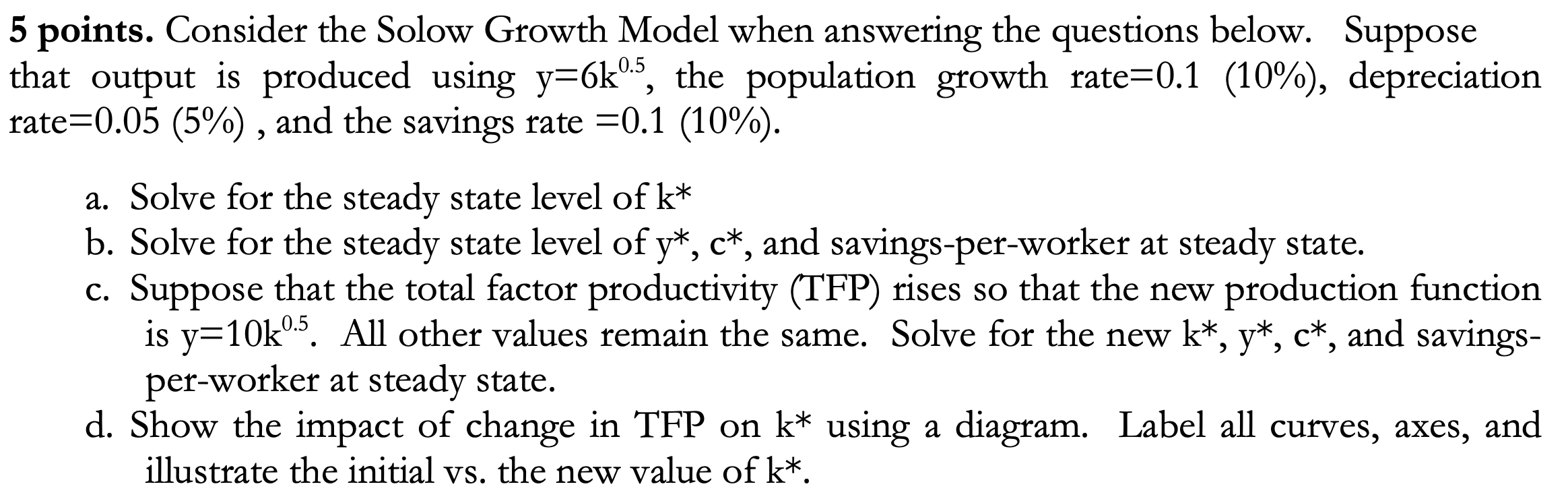 Solved 5 points. Consider the Solow Growth Model when | Chegg.com