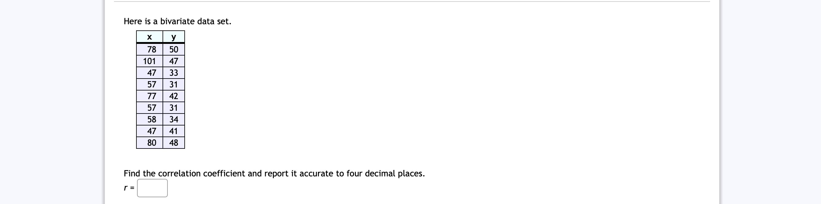 Solved Here is a bivariate data set. X y 78 50 101 47 47 33 | Chegg.com