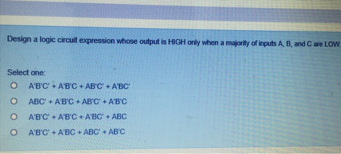 Solved Design a logic circuit expression whose output is | Chegg.com