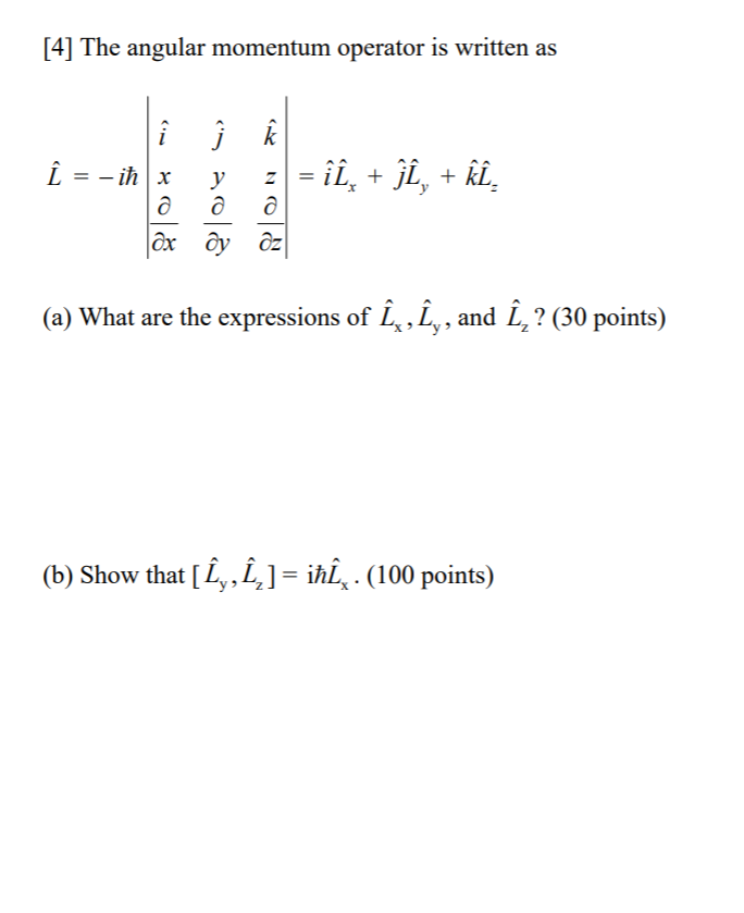 Solved 4 The Angular Momentum Operator Is Written As I Chegg Com