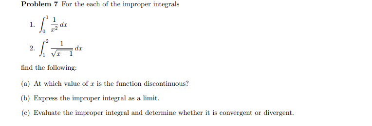 Solved Problem 7 For the each of the improper integrals 1. | Chegg.com