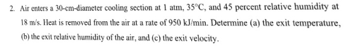 Solved Air enters a 30-cm-diameter cooling section at 1 at | Chegg.com