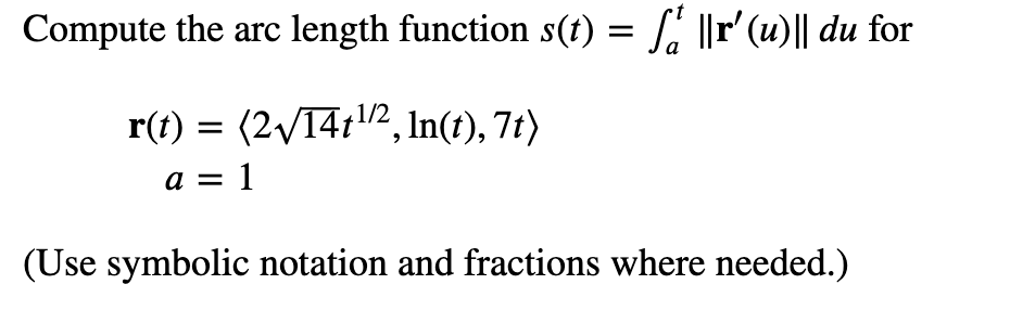 Solved Compute the arc length function s(t)=∫at∥r′(u)∥du for | Chegg.com