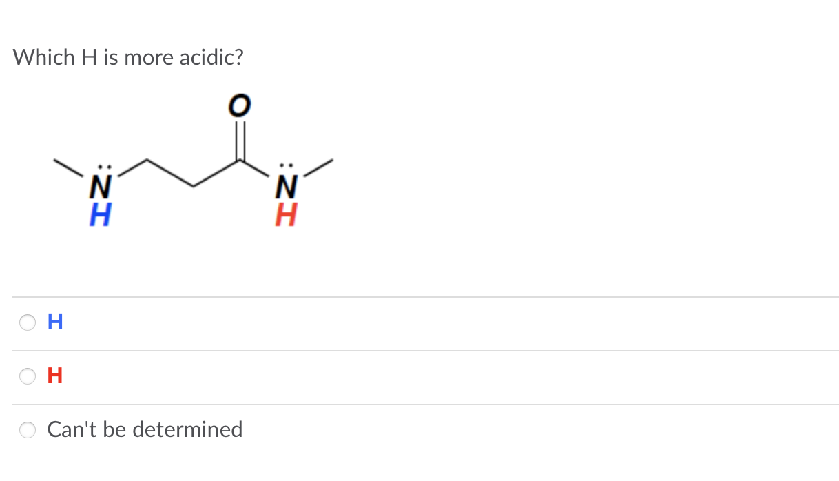 Solved Which H is more acidic? Can't be determined | Chegg.com