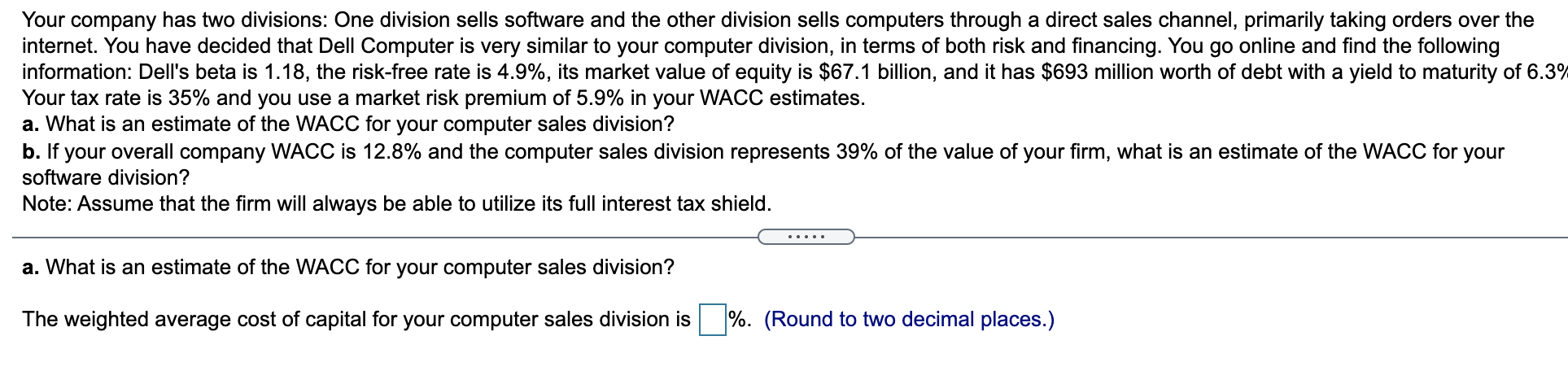 Solved Your Company Has Two Divisions: One Division Sells | Chegg.com