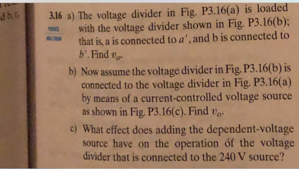 Solved 3.16 A) The Voltage Divider In Fig. P3.16(a) Is | Chegg.com