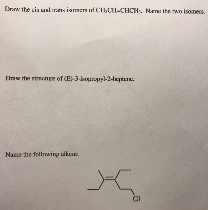 Solved Draw the cis and trans isomers of CH_3CH=CHCH_3. Name | Chegg.com