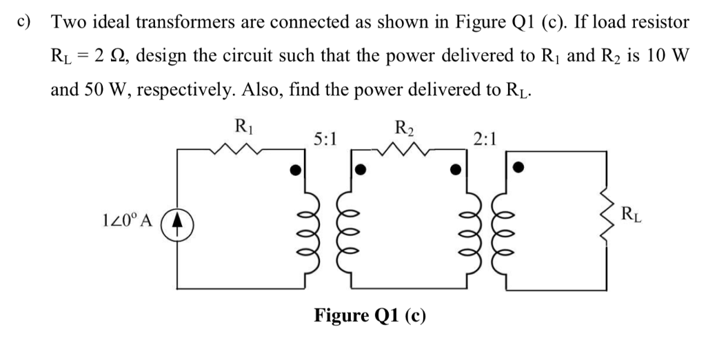 Solved C Two Ideal Transformers Are Connected As Shown In | Chegg.com