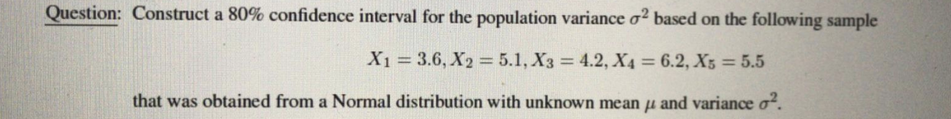 Solved Question: Construct a 80% confidence interval for the | Chegg.com