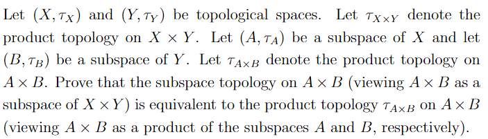 Solved Let X τx And Y τy Be Topological Spaces Let τx×y Chegg