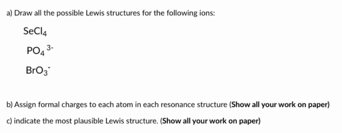 Solved a) Draw all the possible Lewis structures for the | Chegg.com