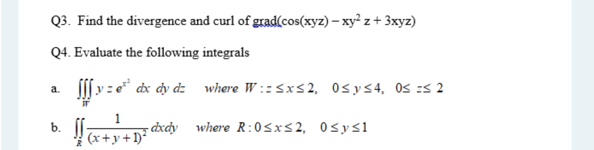 Solved Q3. Find the divergence and curl of grad | Chegg.com