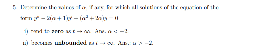 Solved 5. Determine the values of α, if any, for which all | Chegg.com