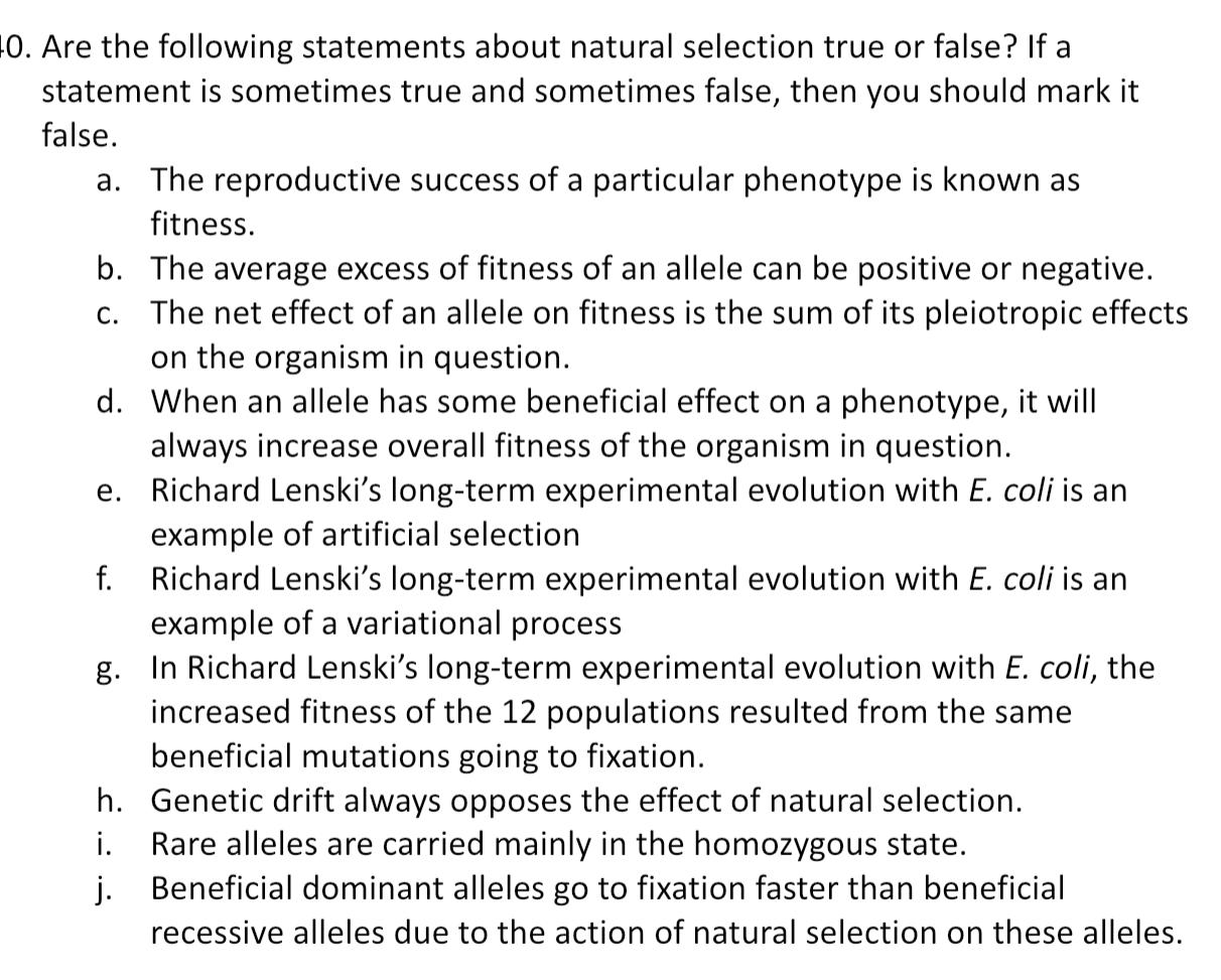 Are the following statements about natural selection true or false? If a statement is sometimes true and sometimes false, the