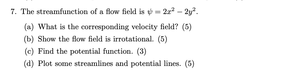 Solved 7. The streamfunction of a flow field is ψ=2x2−2y2. | Chegg.com