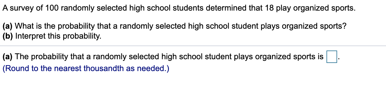 Solved A survey of 100 randomly selected high school | Chegg.com